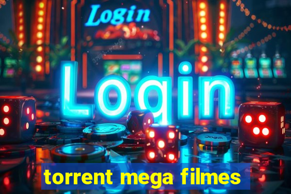 torrent mega filmes